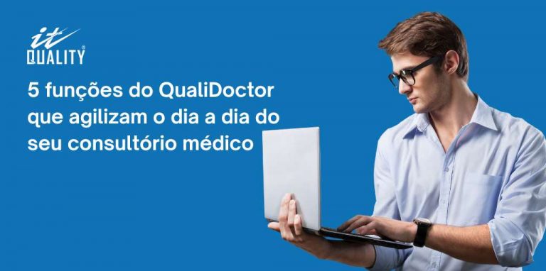 Read more about the article 5 funções do QualiDoctor que agilizam o dia a dia do seu consultório médico