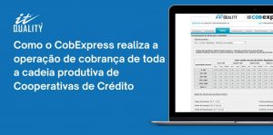 Read more about the article Como o CobExpress realiza a operação de cobrança de toda a cadeia produtiva de Cooperativas de Crédito